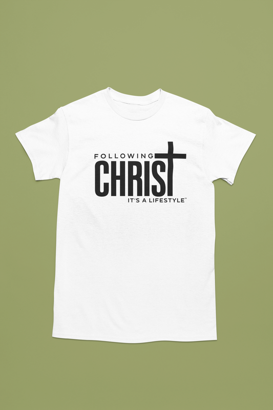 Following Christ - It's A LifeStyle T-Shirt