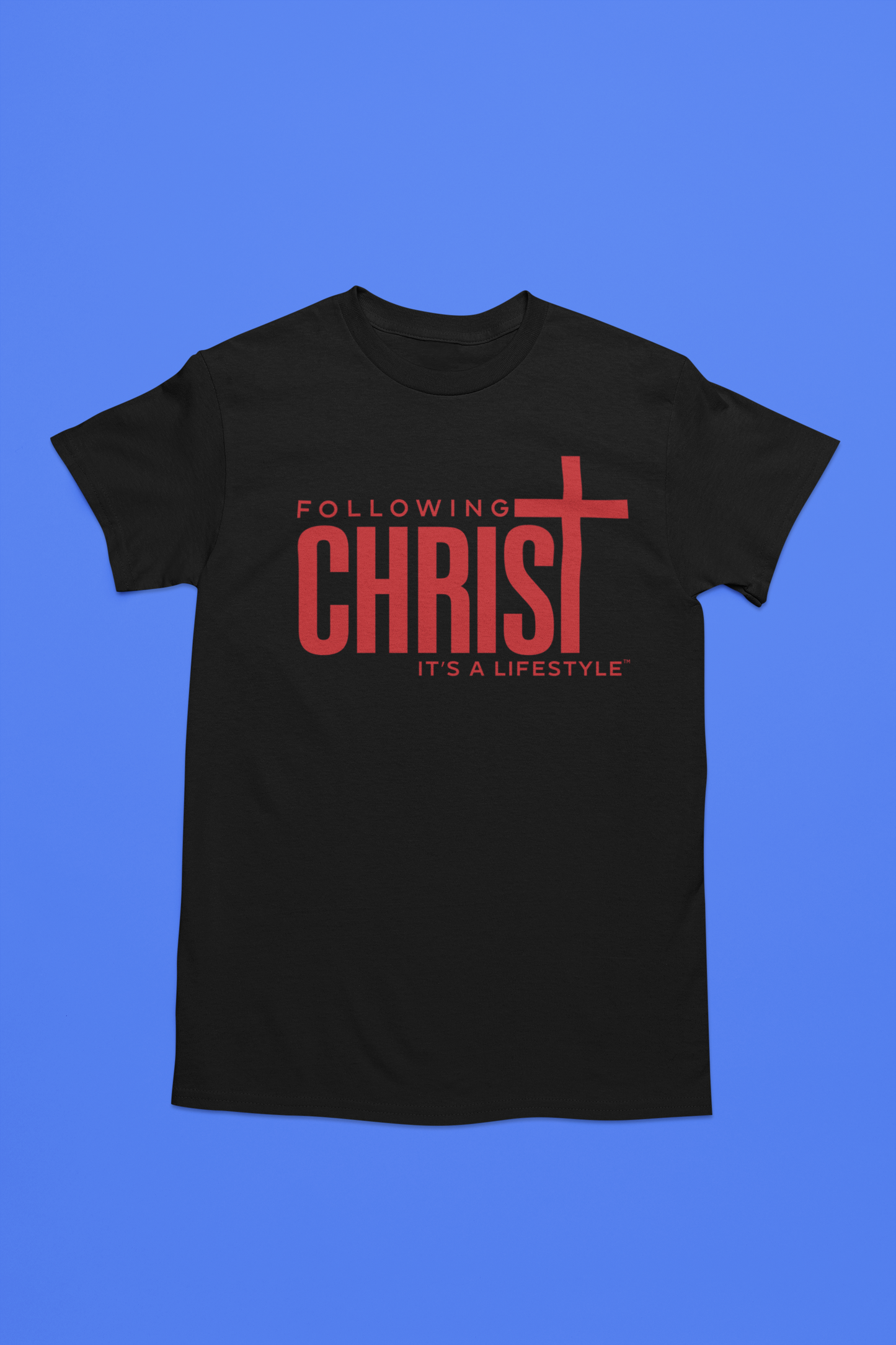 Following Christ - It's A LifeStyle T-Shirt