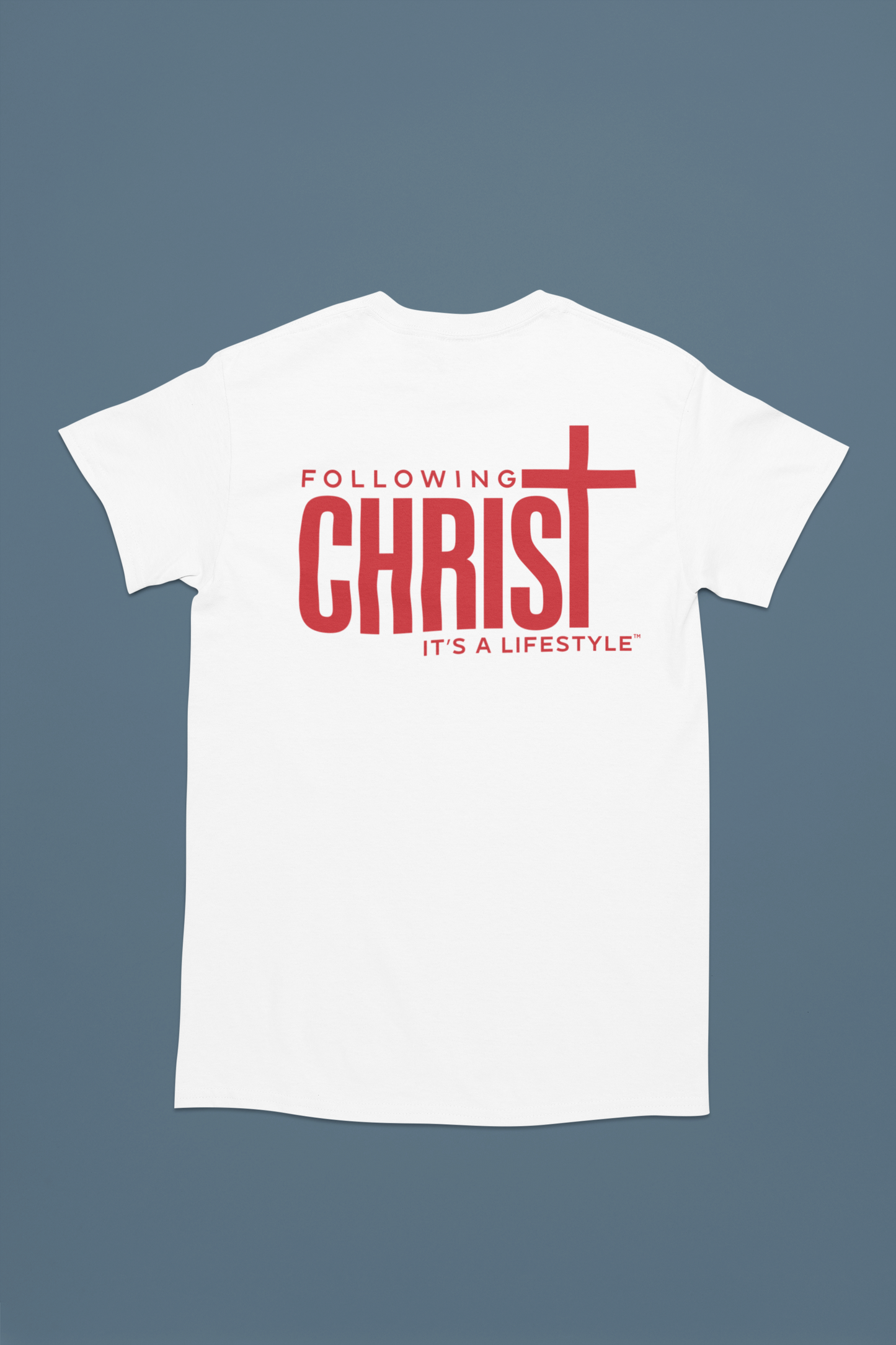 Following Christ - It's A LifeStyle T-Shirt