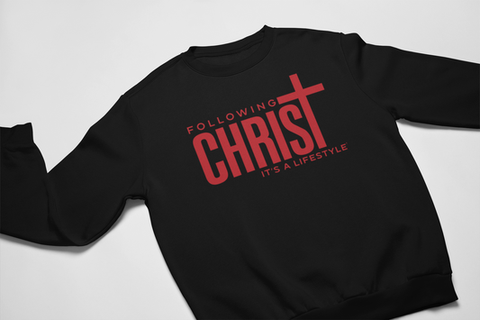 Following Christ - It's A LifeStyle Sweatshirt