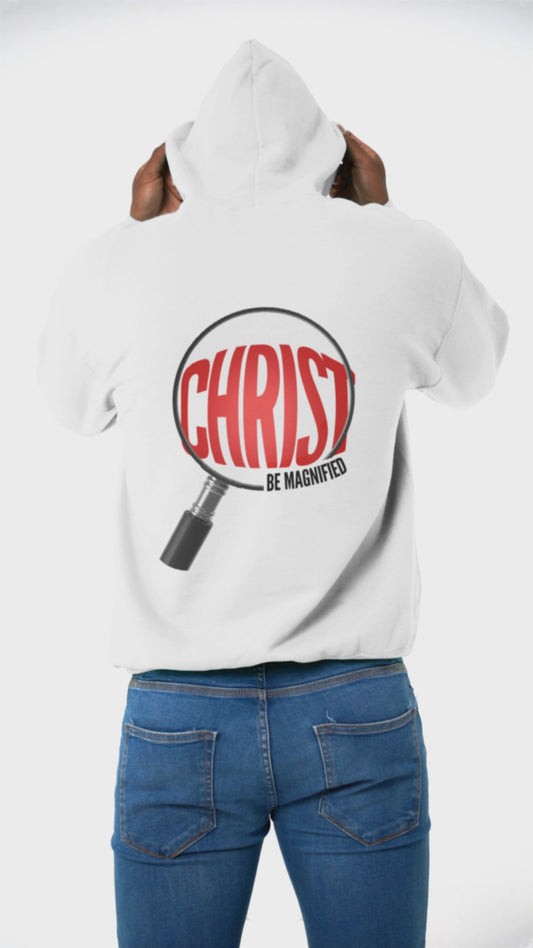 Christ Be Magnified Unisex Hoodie - White